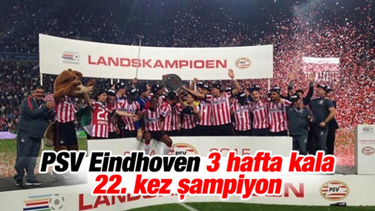 PSV Eindhoven Eredivisie'de şampiyon oldu