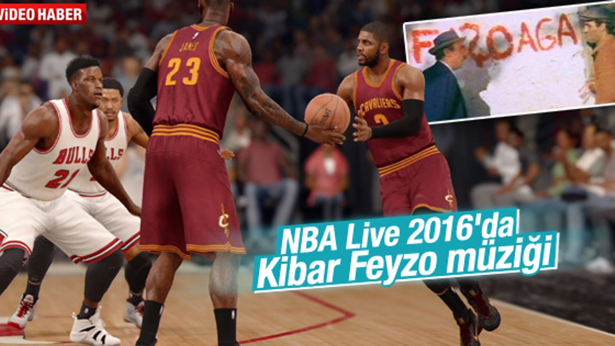 NBA Live 2016'da Kibar Feyzo müziği