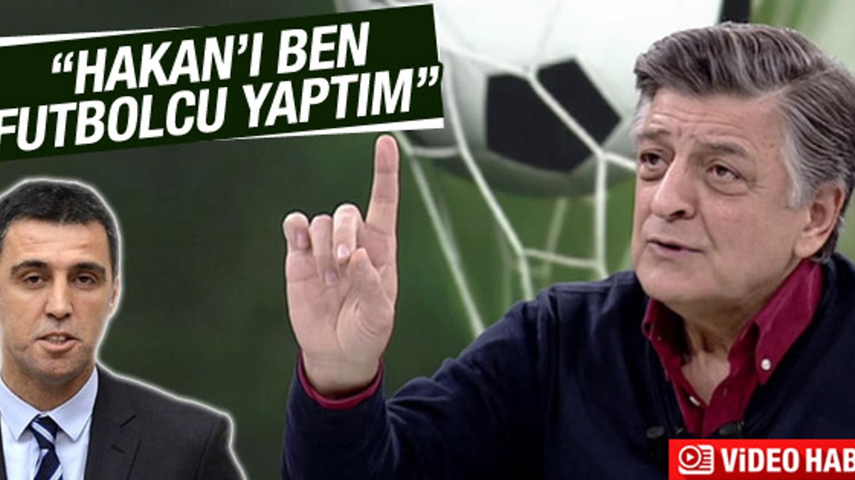 Yılmaz Vural: Hakan Şükür'ü ben futbolcu yaptım