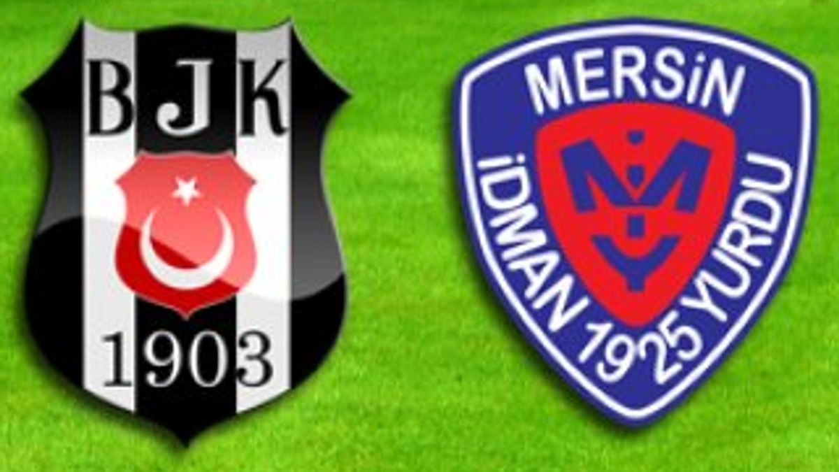 Beşiktaş-Mersin İdman Yurdu maçı tatil edildi