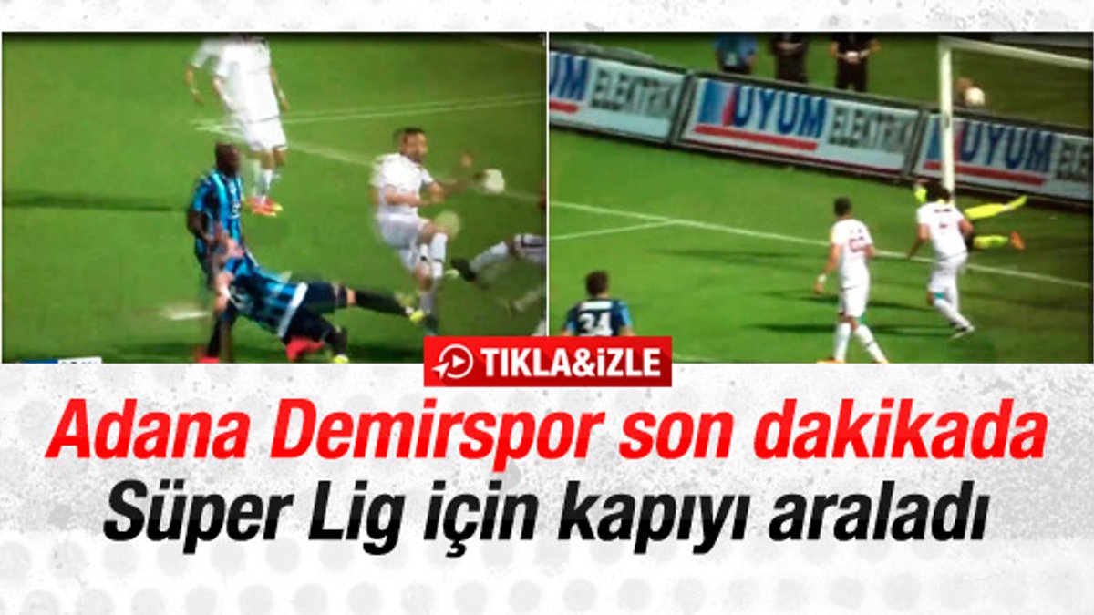 Adana Demirspor son dakikada play-off finalinde