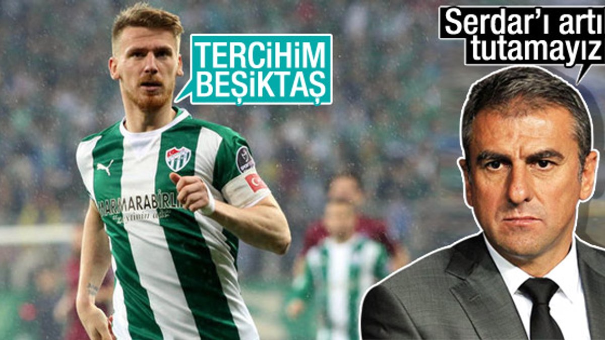Serdar Aziz'in gönlü Beşiktaş'tan yana