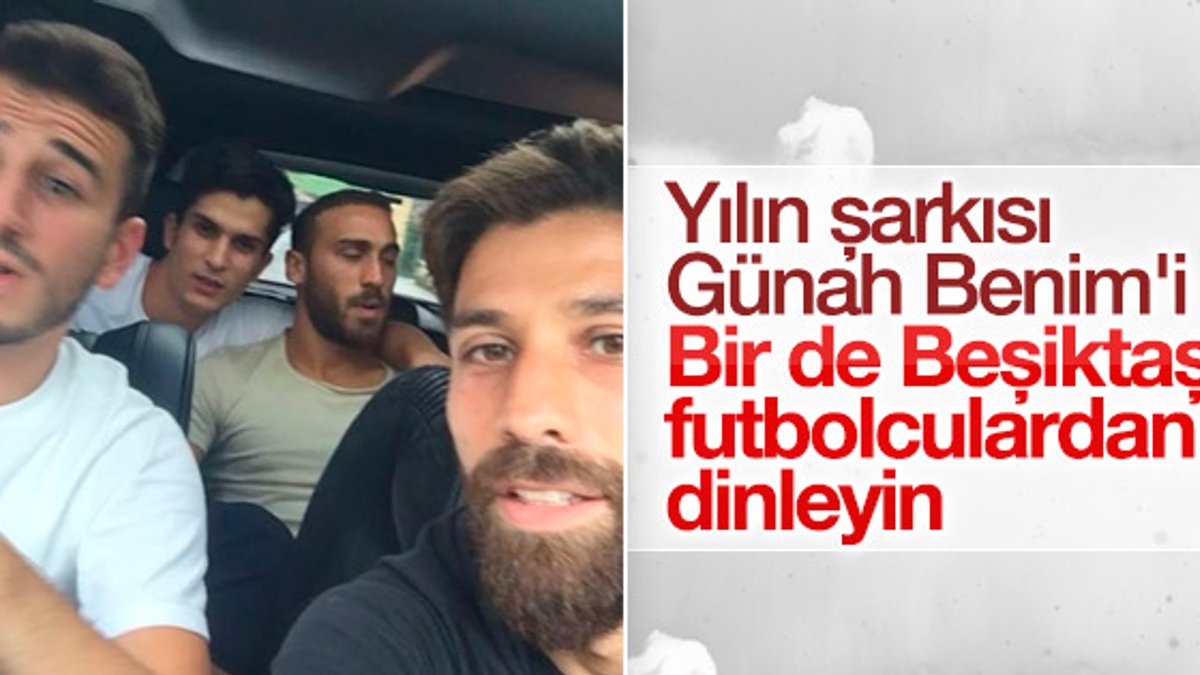 Beşiktaşlı futbolcular Günah Benim'i söylediler - İZLE