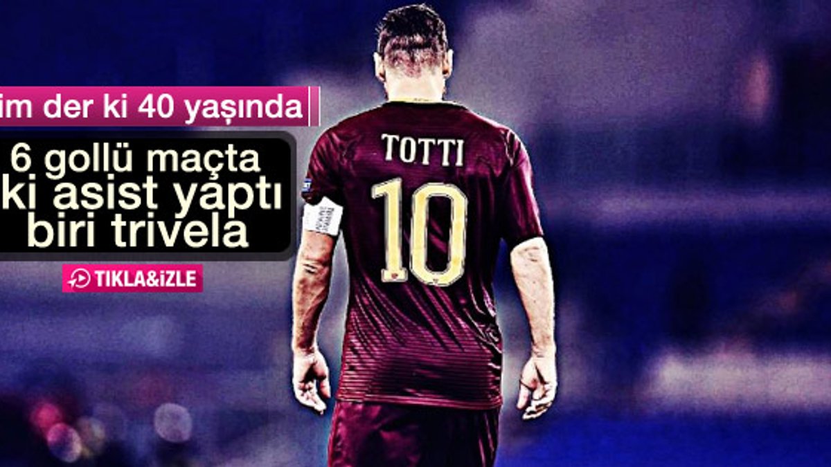 6 golün atıldığı maçta Totti'den nefis 2 asist - İZLE