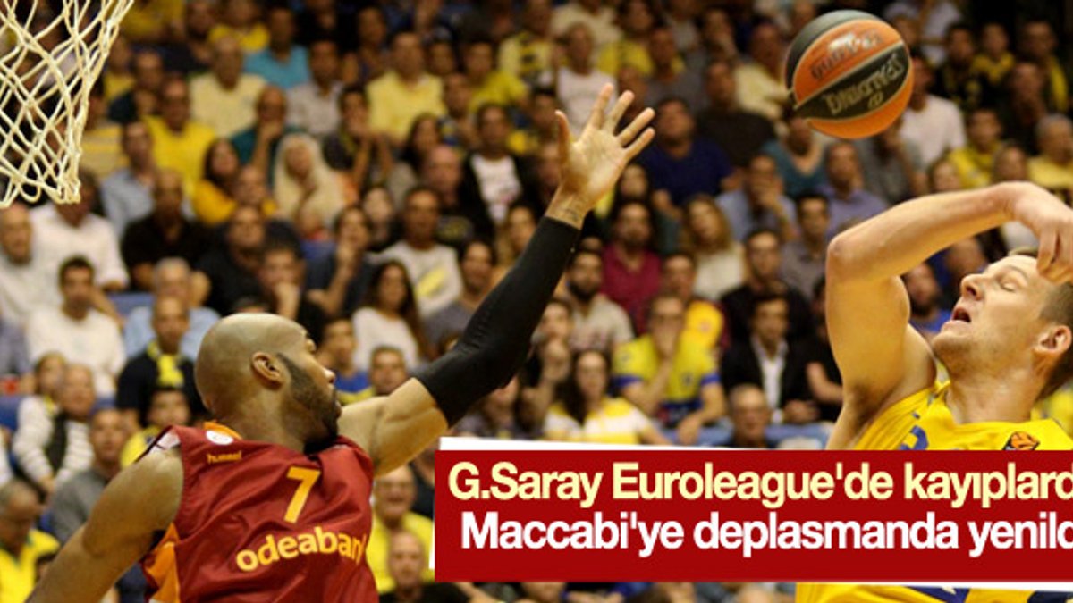 Galatasaray Odeabank Avrupa Ligi'nde Maccabi'ye yenildi