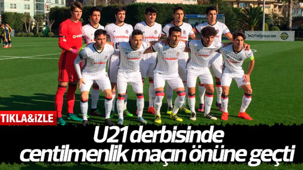 U21 derbisinde Beşiktaş'tan centilmen davranış - İZLE