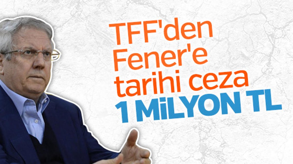 Fenerbahçe'ye verilen ceza 1 milyon lirayı aştı
