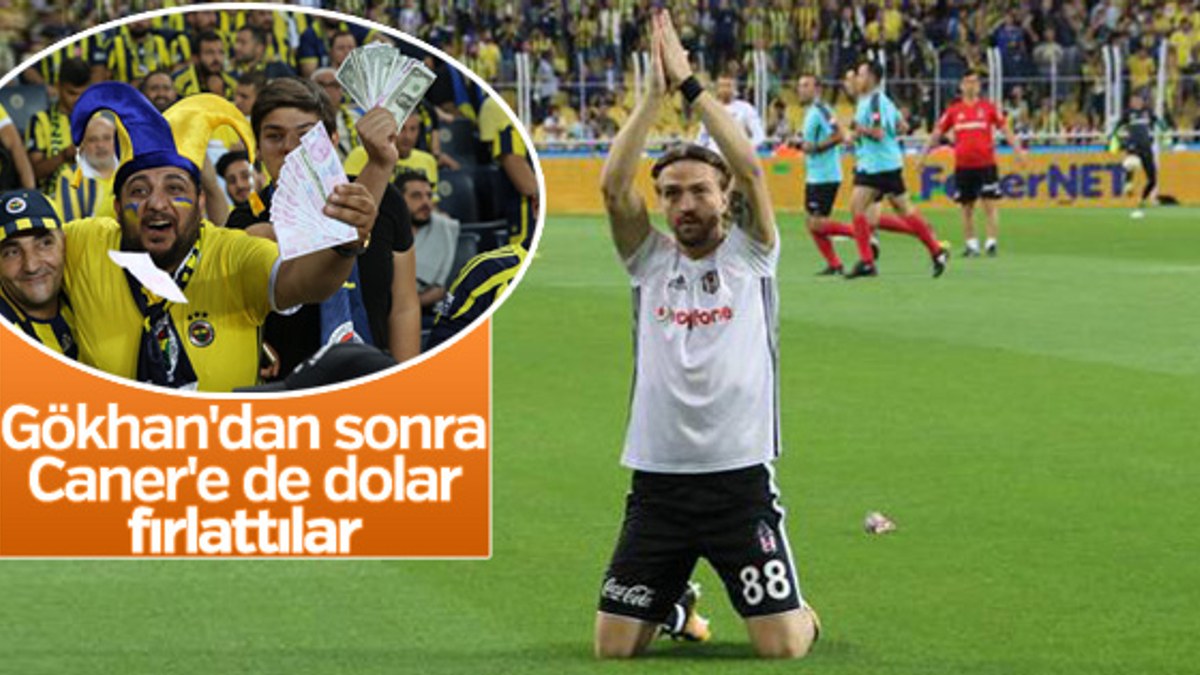 Fenerbahçe taraftarları Caner'e dolar attı