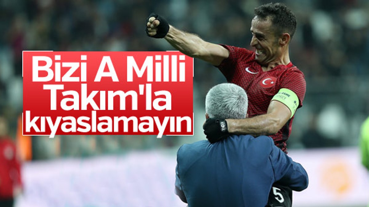 Osman Çakmak: Bizi A Milli Takım'la kıyaslamayın