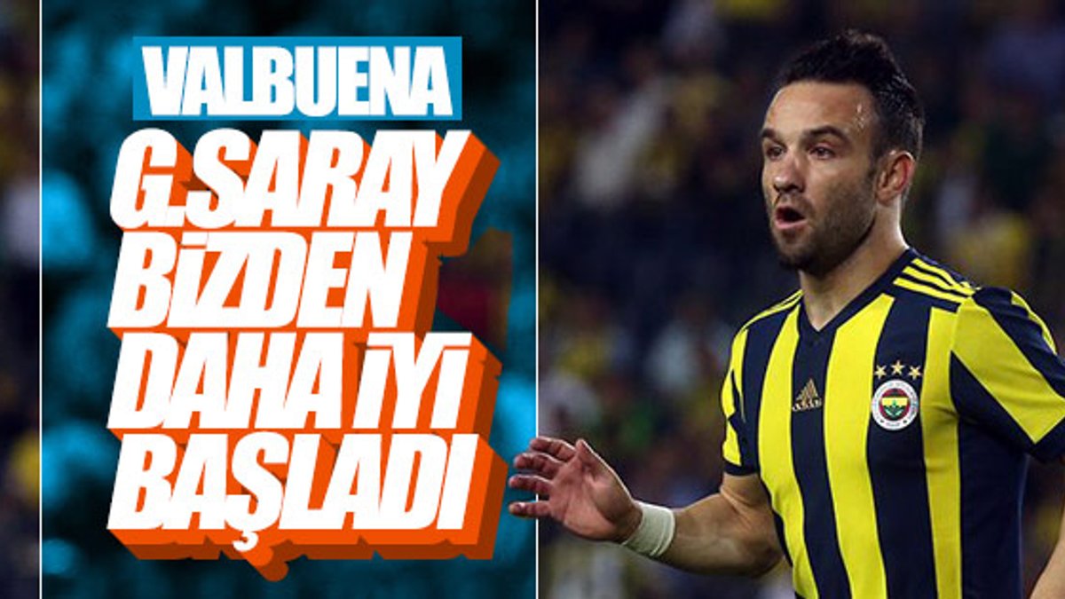 Valbuena'dan Galatasaray yorumu