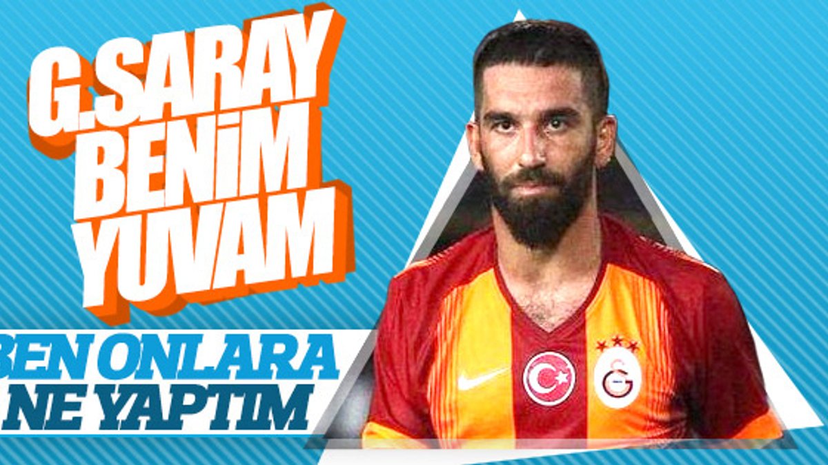 Arda Turan: Galatasaray benim yuvam