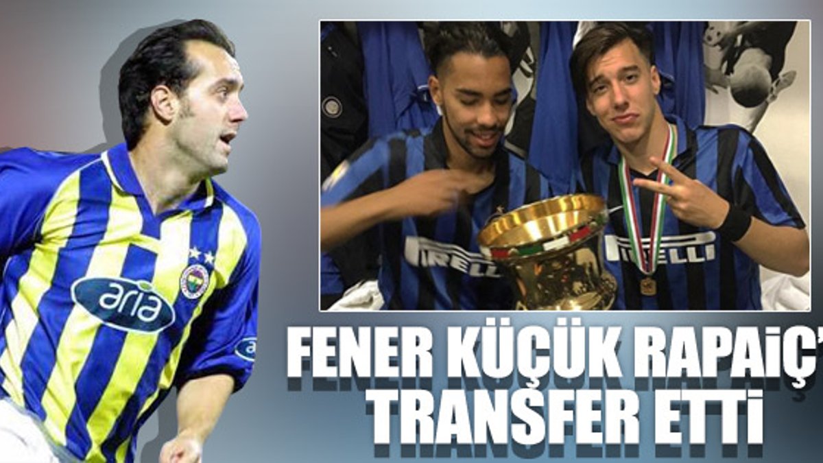Fenerbahçe Rapaiç'in oğlunu transfer etti