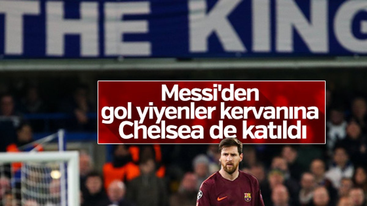 Messi listeye Chelsea'yi de ekledi