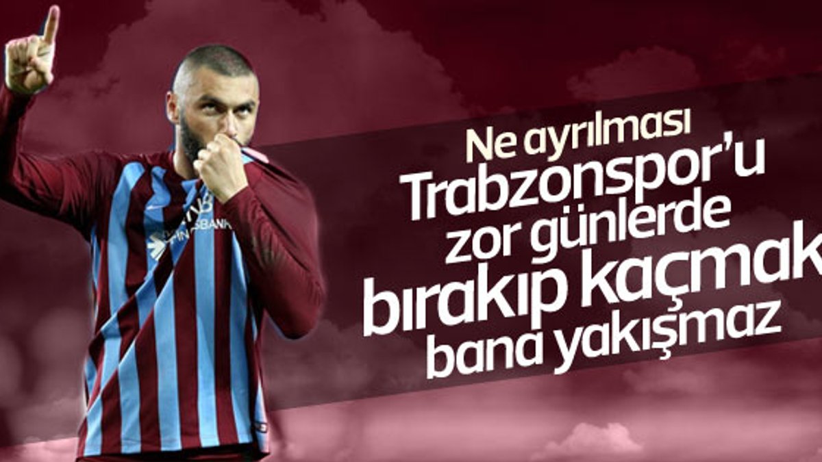 Burak Yılmaz: Trabzonspor'da kalacağım