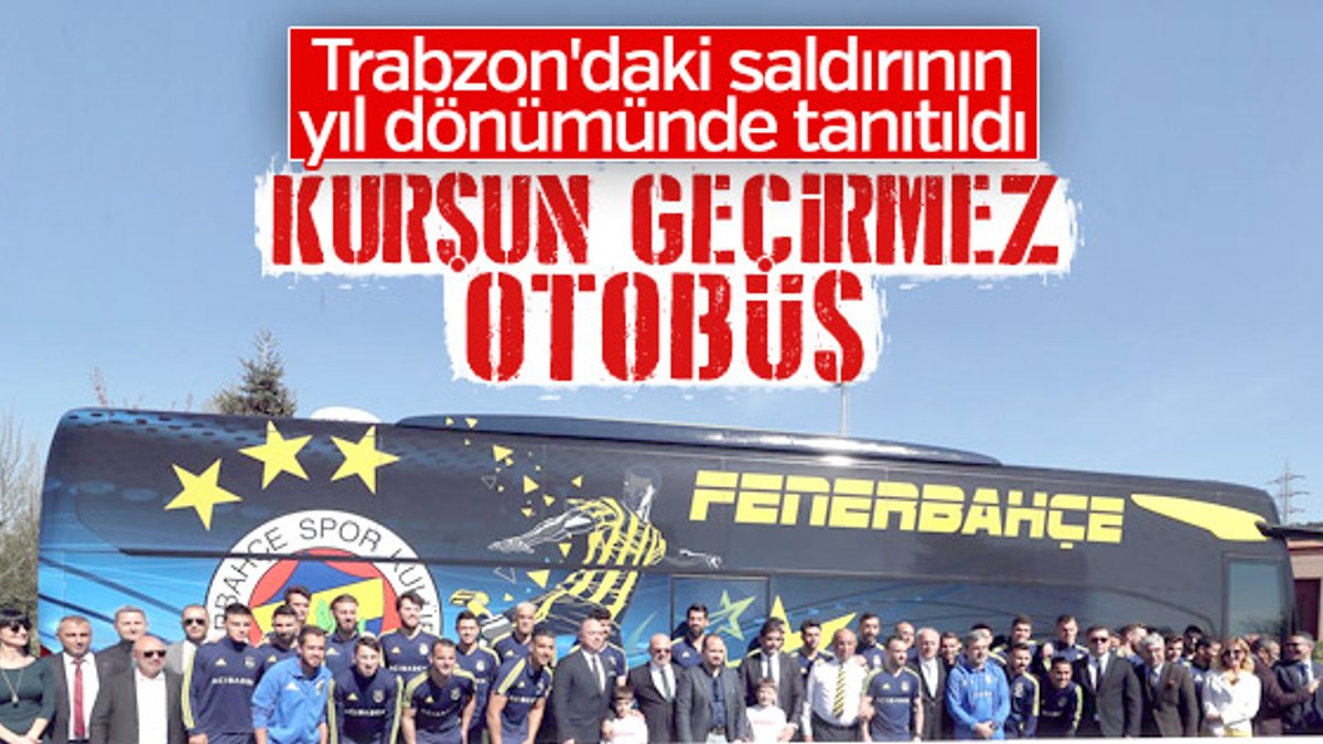 Fenerbahçe'ye kurşun geçirmez otobüs