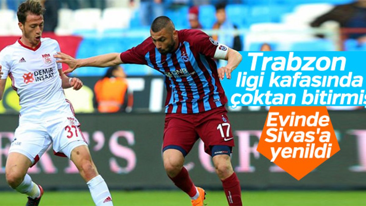 Trabzonspor, evinde Sivas'a yenildi