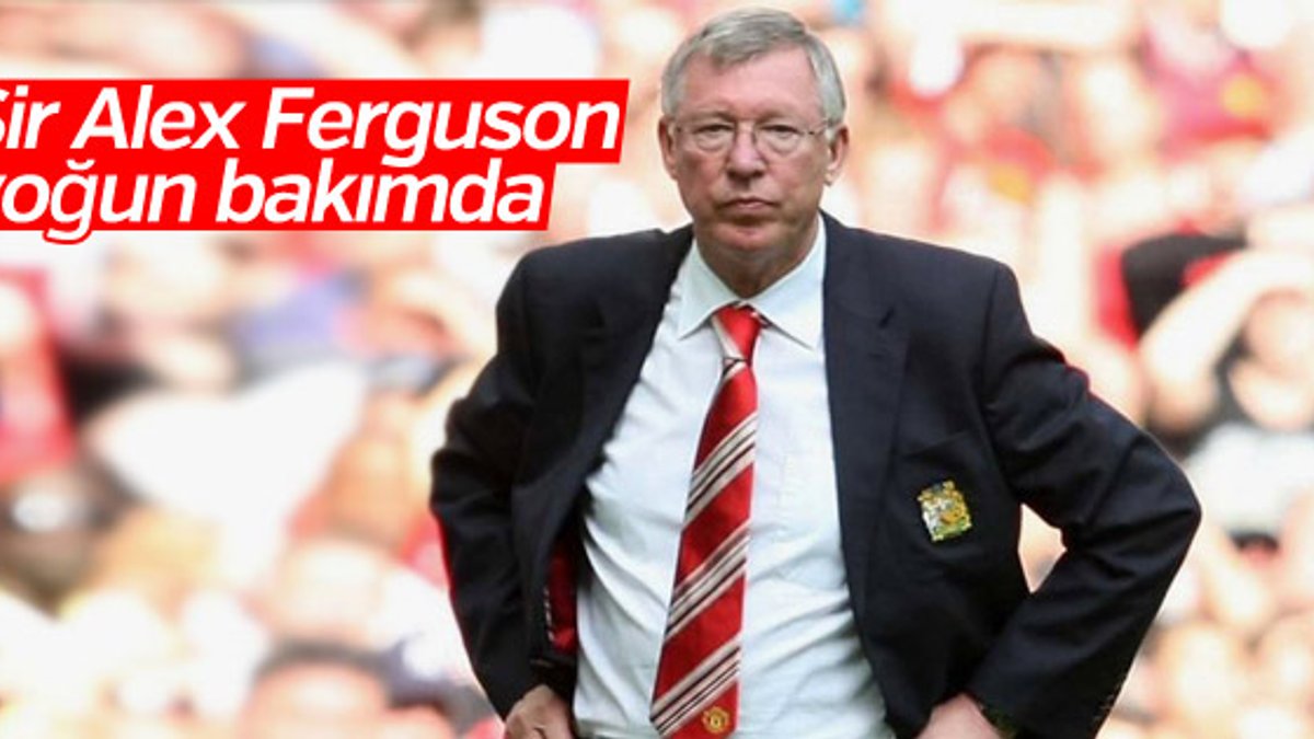 Alex Ferguson beyin kanaması geçirdi