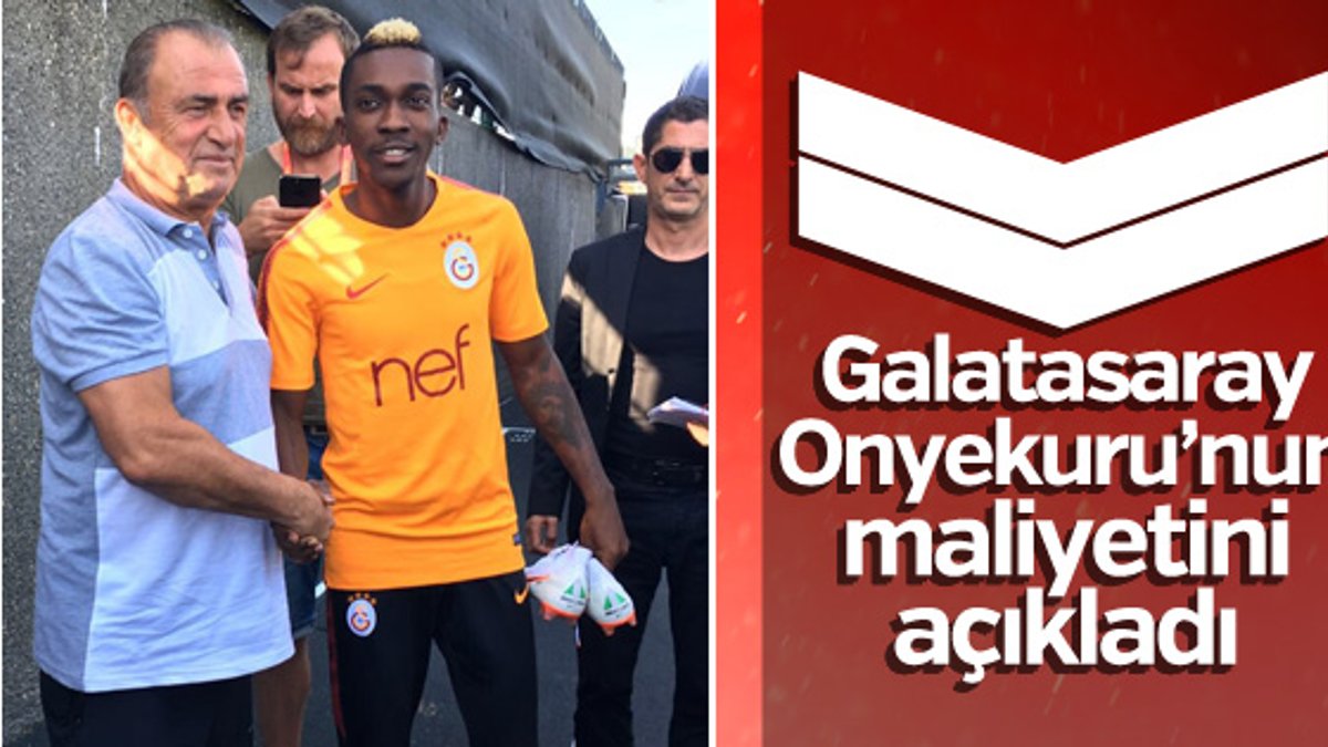 Galatasaray Onyekuru'nun maliyetini açıkladı