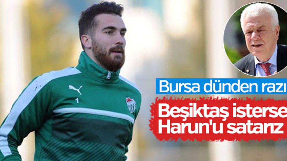 Bursaspor Harun'u Beşiktaş'a satmaya hazır