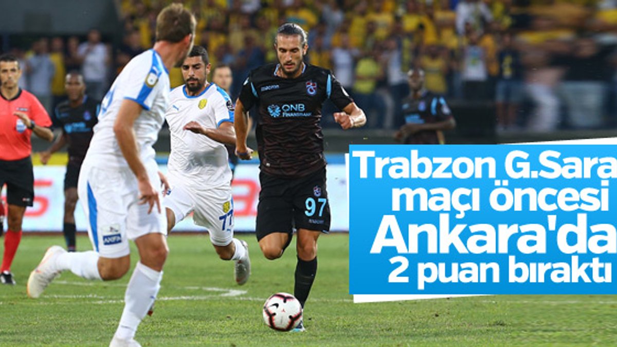 Trabzonspor Başkent'te puan kaybetti