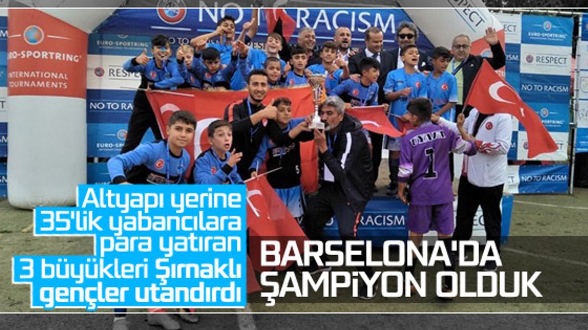 Şırnak U13 futbol takımı Barselona'da şampiyon oldu