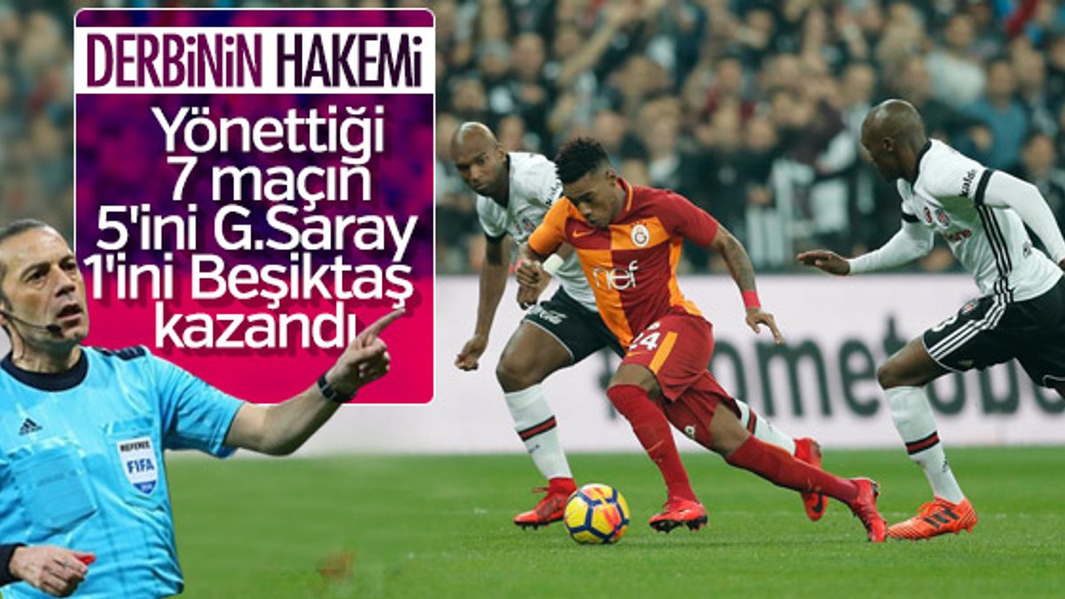 Beşiktaş-Galatasaray derbisi Cüneyt Çakır'ın
