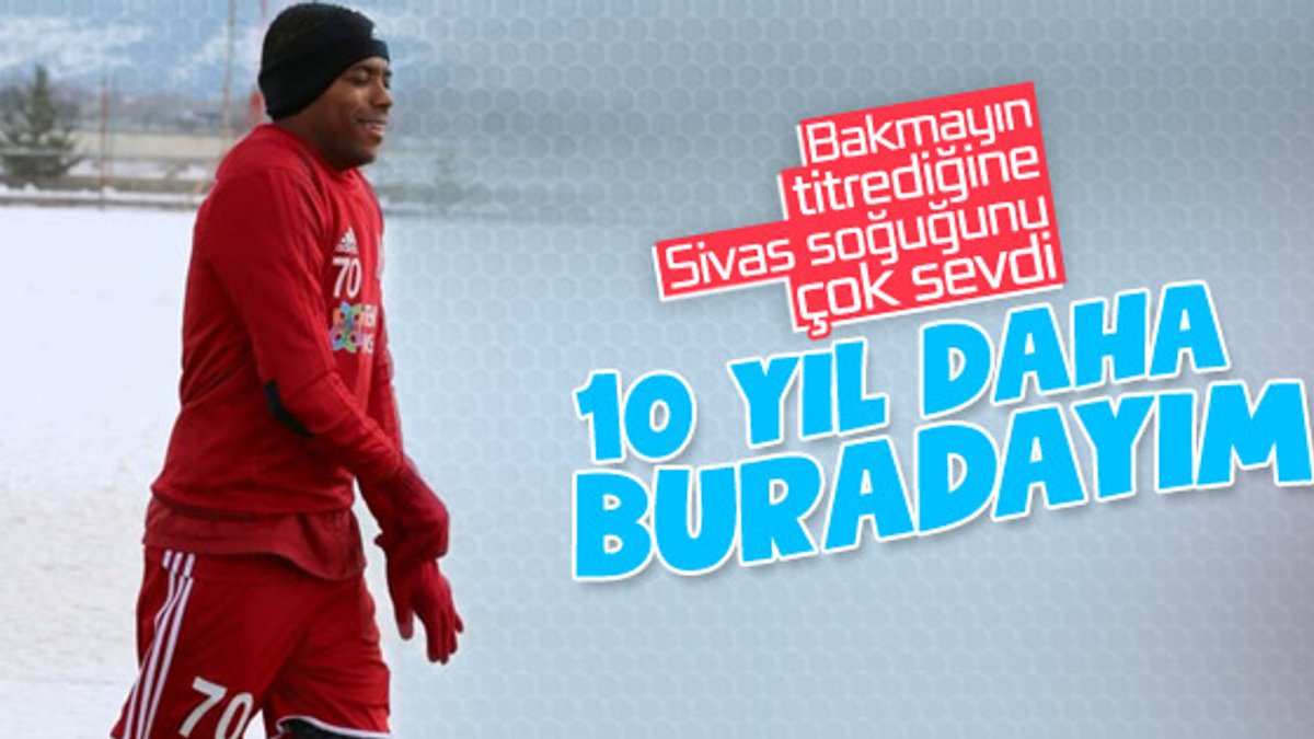 Robinho: Sivasspor'da kalmak istiyorum