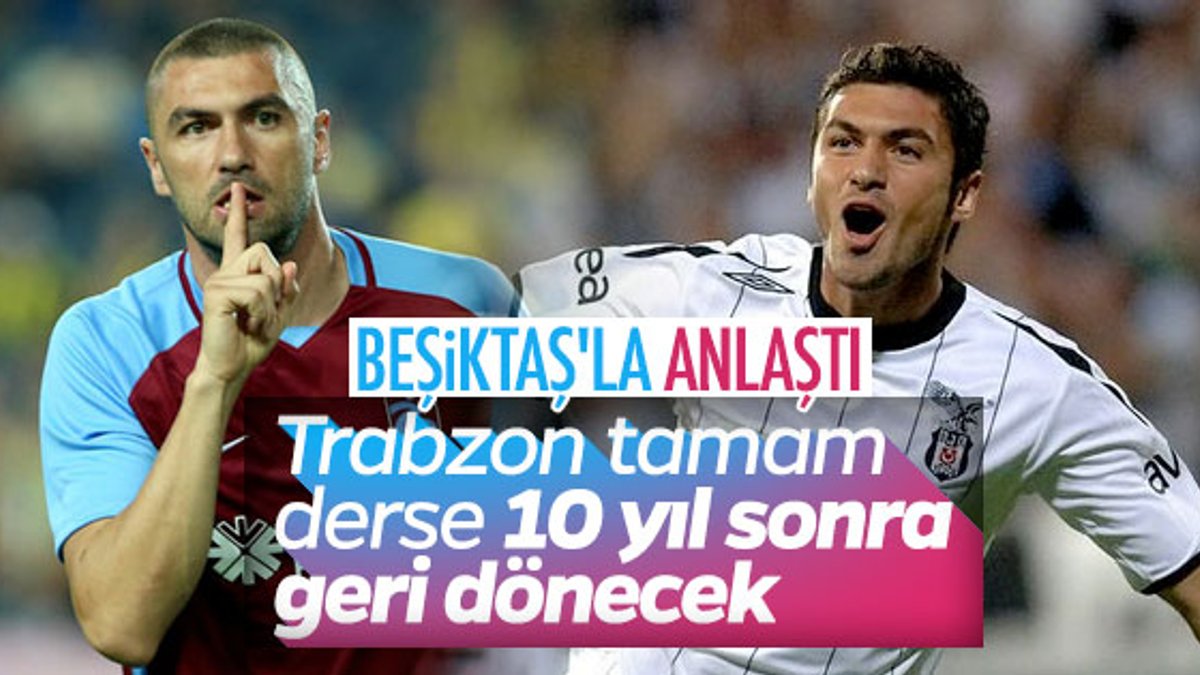 Beşiktaş Burak Yılmaz'la anlaştı