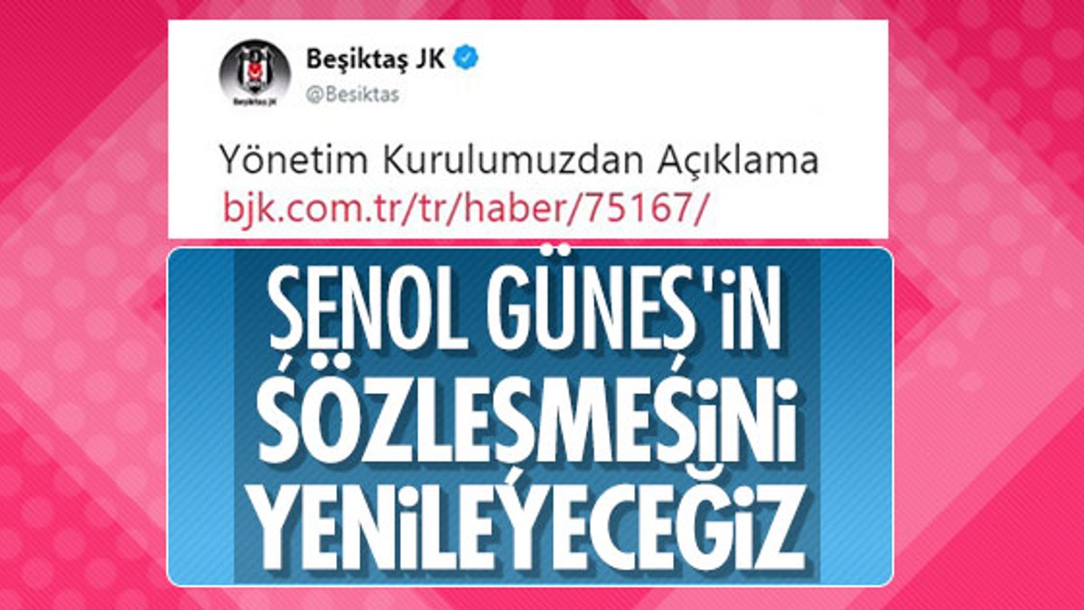 Beşiktaş, Güneş'le sözleşmesini yenileme kararı aldı