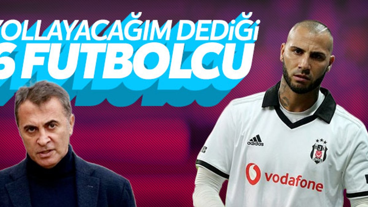 Beşiktaş'ta devre arasında gönderilecek futbolcular