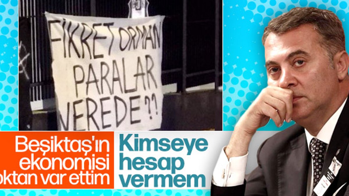 Fikret Orman: Beşiktaş'ın ekonomisini ben düzelttim