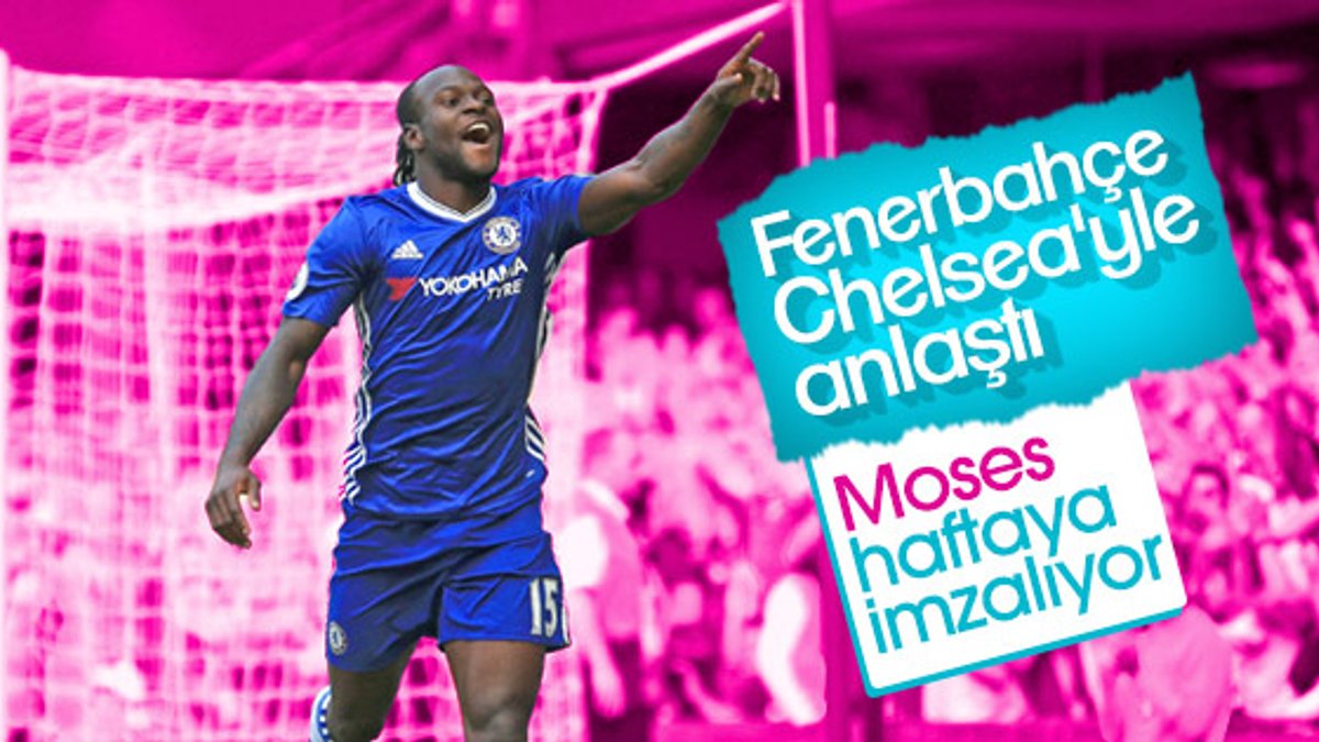 Fenerbahçe, Chelsea'den Moses'ı kiralıyor