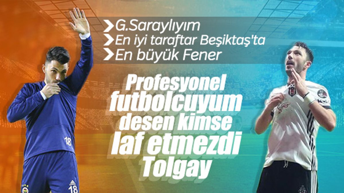 Tolgay Arslan: Beşiktaş armasını hiç öpmedim
