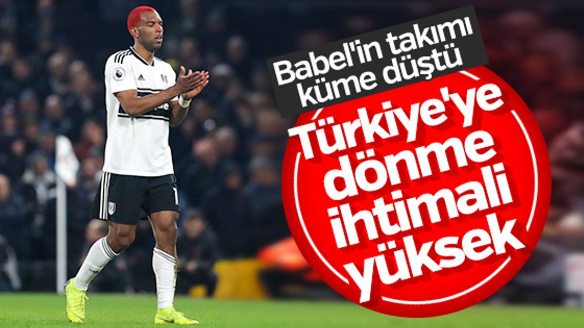Takımı küme düşen Babel, Türkiye'ye dönebilir