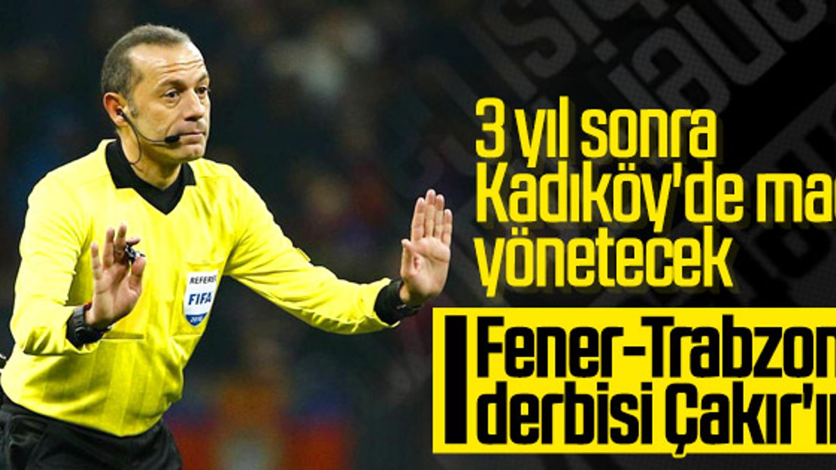 Fenerbahçe-Trabzonspor maçının hakemi Cüneyt Çakır