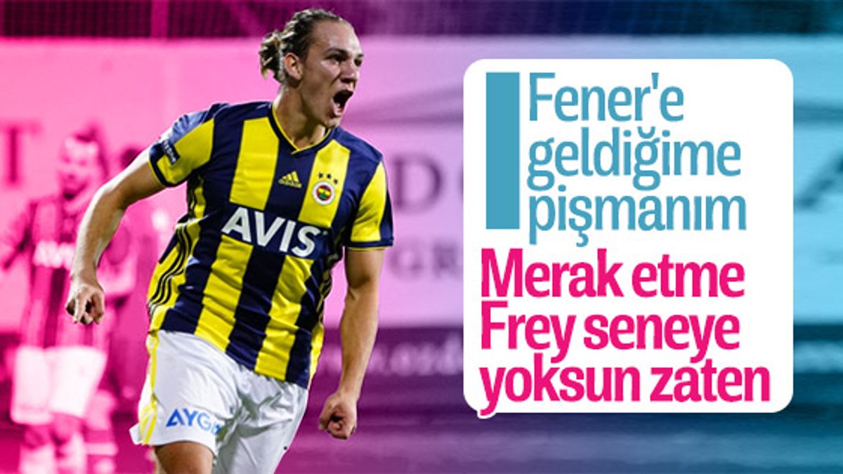 Frey: Fenerbahçe'ye geldiğim için pişmanım