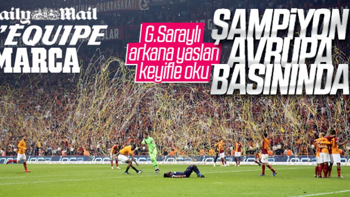 Şampiyon Galatasaray Avrupa basınında