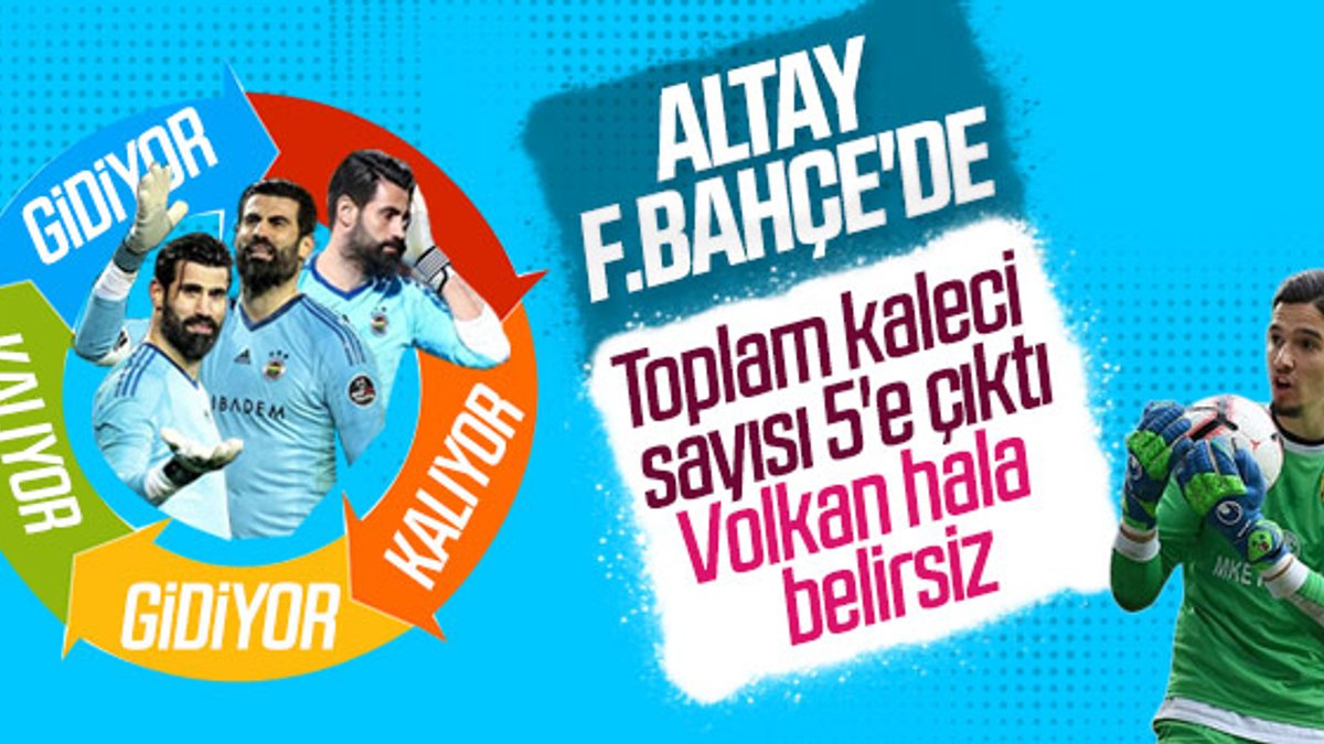Fenerbahçe'nin 5. kalecisi Altay oldu