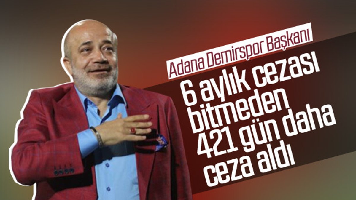 Adana Demirspor Başkanı Murat Sancak'a tarihi ceza