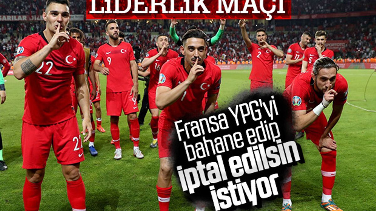 Fransa'dan 'Türkiye maçı iptal edilsin' kampanyası