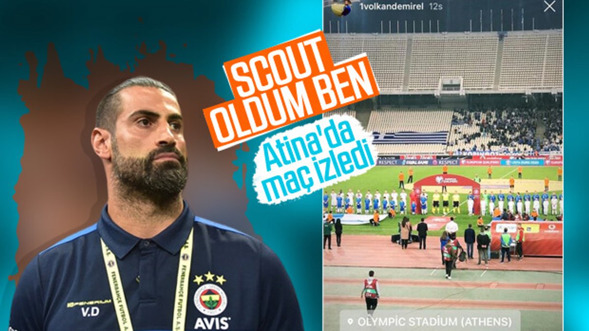 Volkan Demirel, Atina'da futbolcu izledi