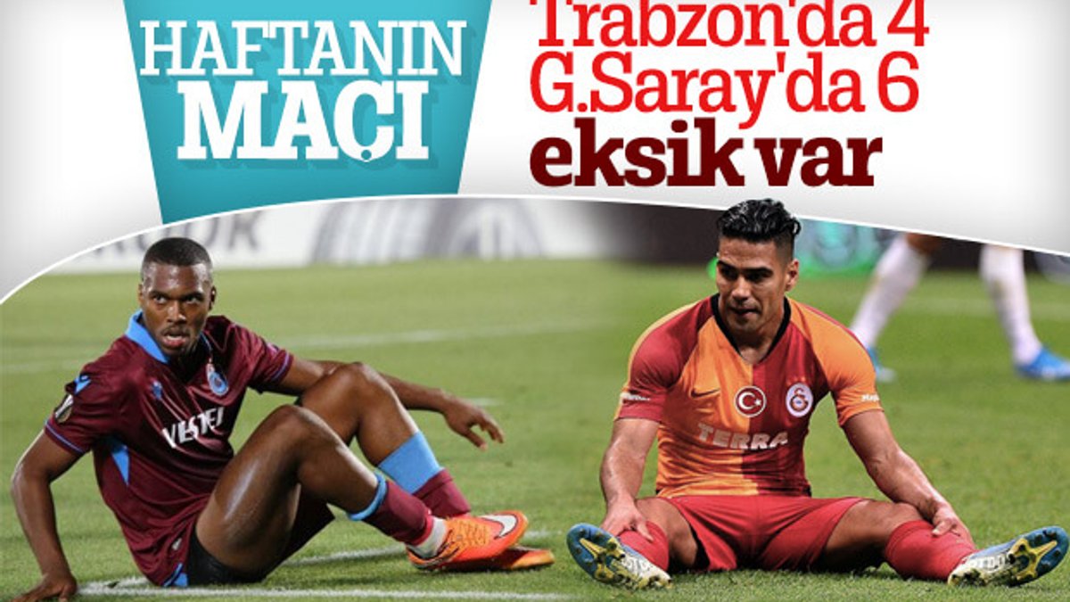 Trabzonspor-Galatasaray maçı öncesi sakatlık raporu