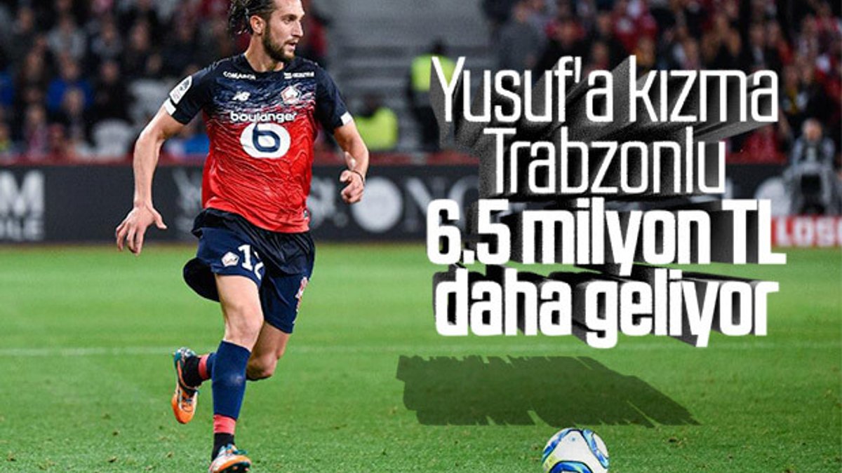 Yusuf Yazıcı'dan Trabzon'a 6.5 milyon TL