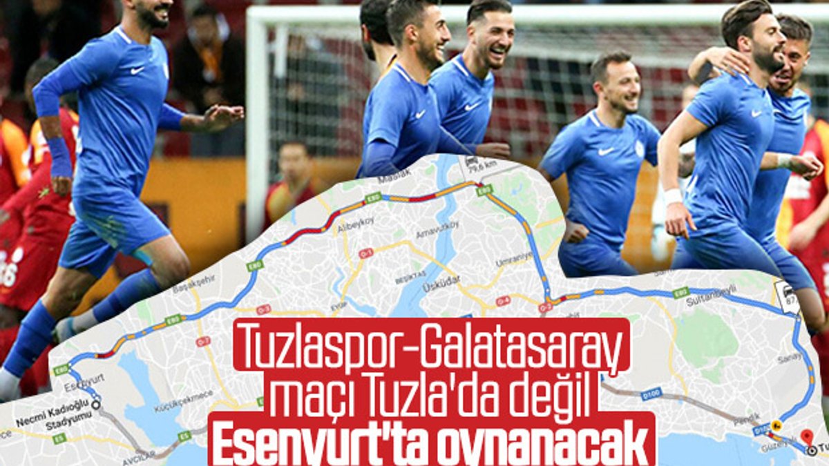 Tuzlaspor-Galatasaray maçının stadı değişti