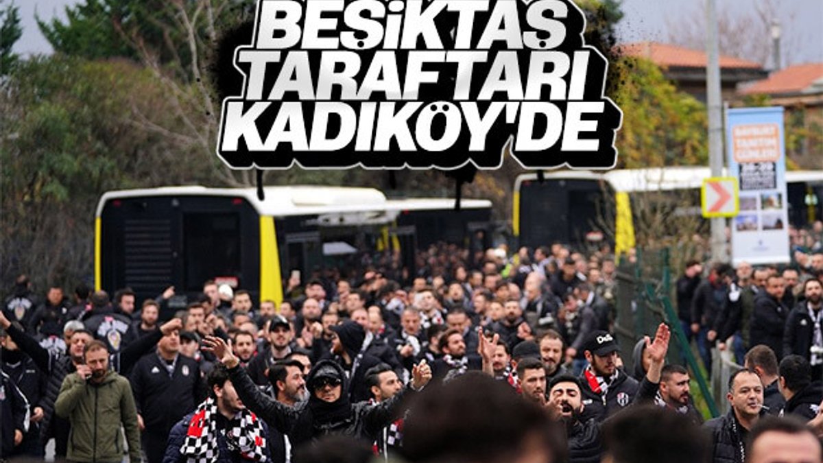 Beşiktaş taraftarları Kadıköy'de