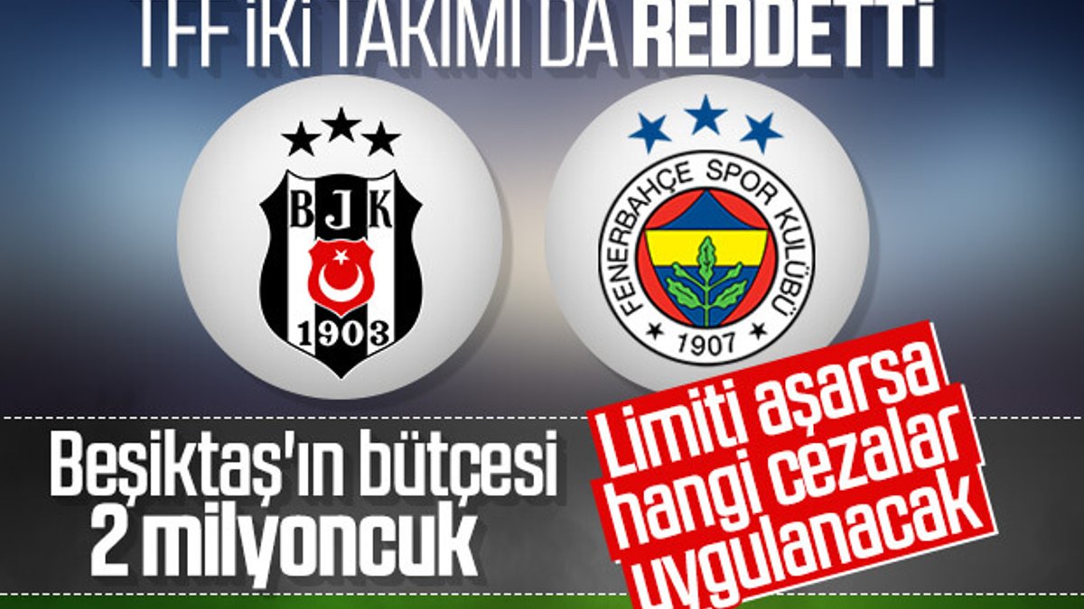 TFF'den Beşiktaş ve Fenerbahçe'ye ret