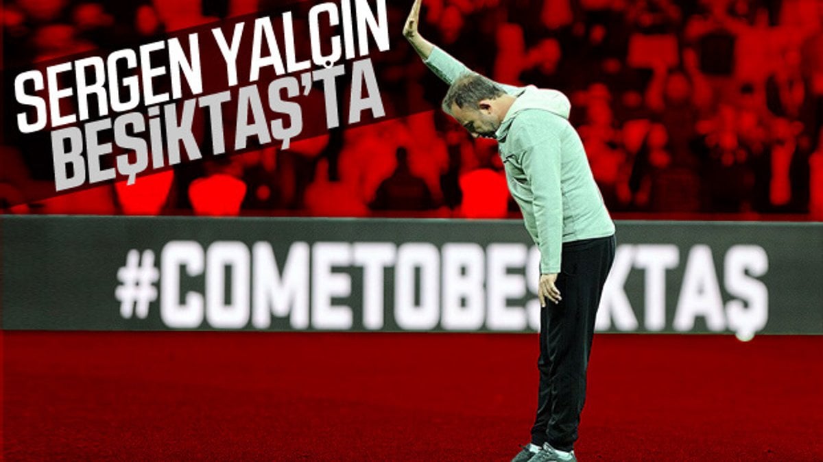 Sergen Yalçın, Beşiktaş'ın başına geçti