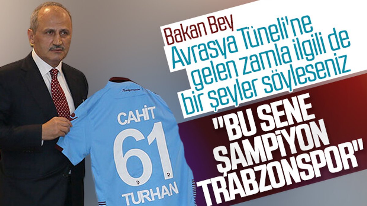 Bakan Turhan: Trabzonspor şampiyon olacak