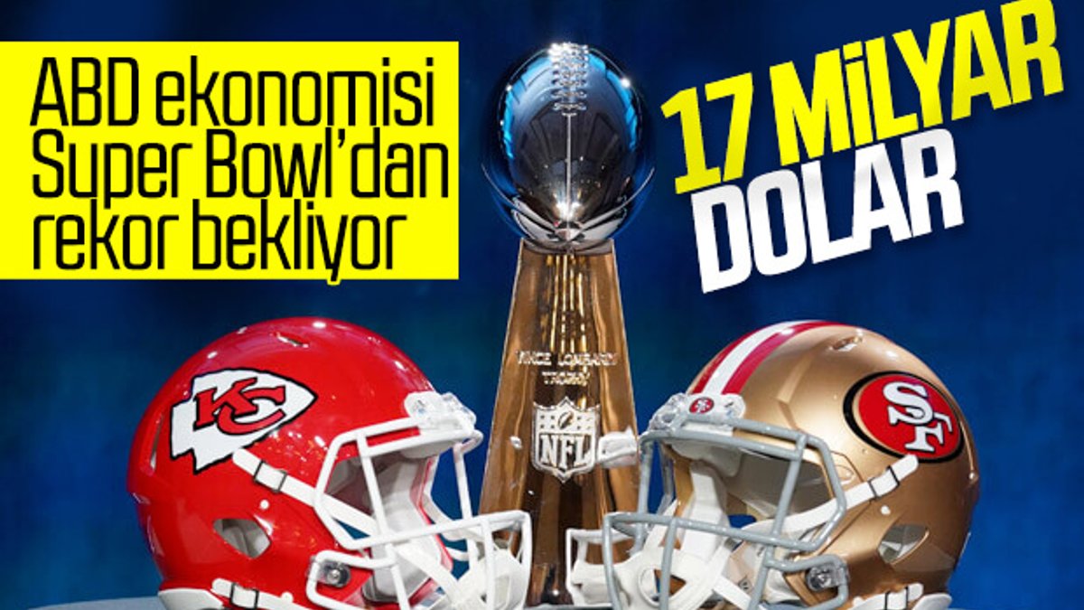 Super Bowl'dan 17 milyar dolarlık rekor gelir bekleniyor