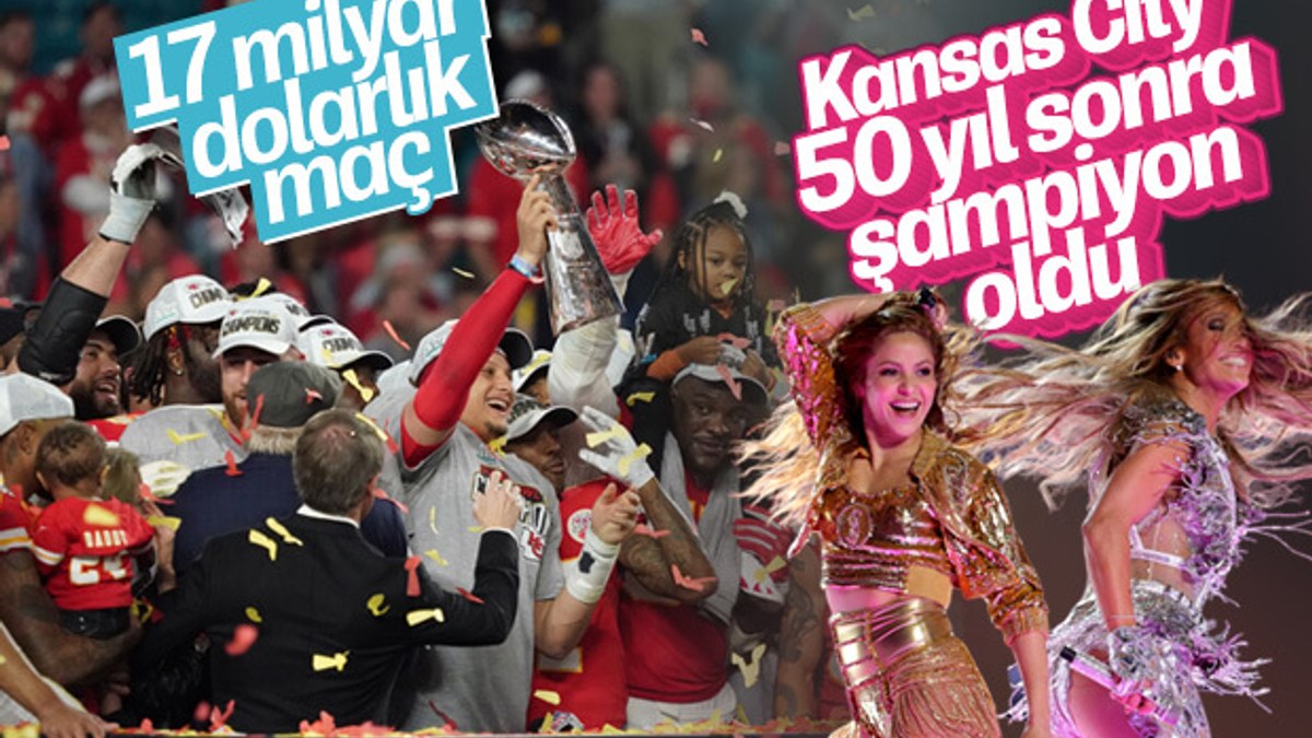 Super Bowl 2020'yi Kansas City Chiefs kazandı